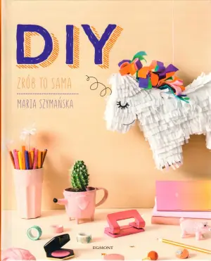 DIY. Zrób to sama