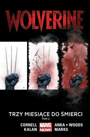 Trzy miesiące do śmierci. Wolverine. Tom 2