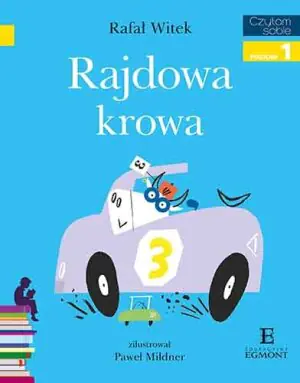 Rajdowa krowa. Czytam sobie. Poziom 1
