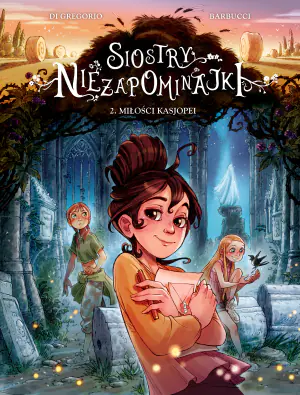 Miłości Kasjopei. Siostry Niezapominajki. Tom 2