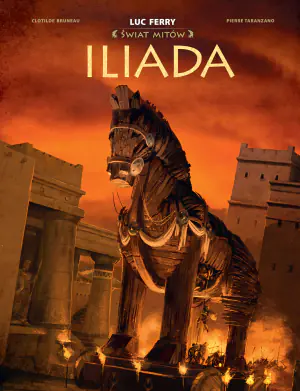 Iliada. Świat Mitów