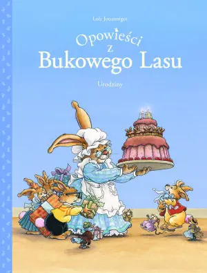 Urodziny. Opowieści z Bukowego Lasu. Tom 1
