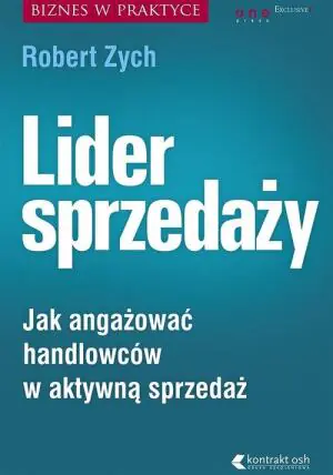 Lider sprzedaży. Jak angażować handlowców w aktywną sprzedaż