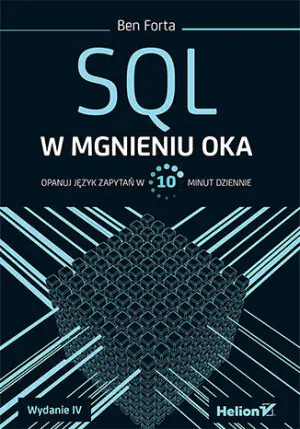 SQL w mgnieniu oka. Opanuj język zapytań w 10 minut dziennie