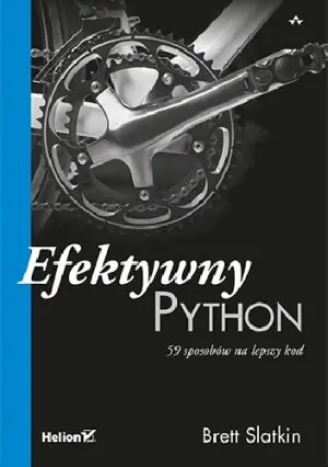 Efektywny Python. 59 sposobów na lepszy kod