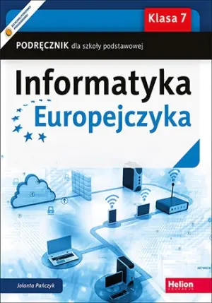 Informatyka Europejczyka. Klasa 7. Szkoła podstawowa