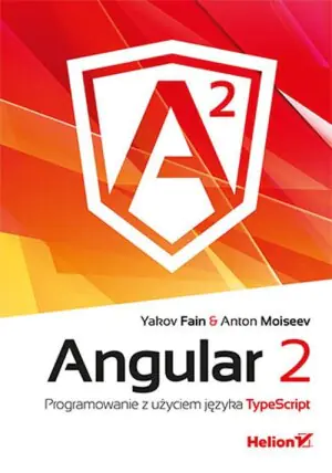 Angular 2. Programowanie z użyciem języka TypeScript