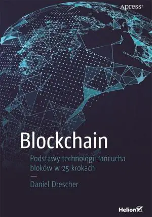 Blockchain. Podstawy technologii łańcucha bloków w 25 krokach