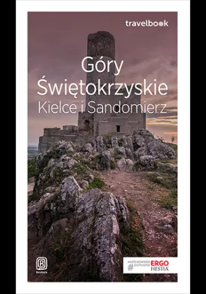Góry Świętokrzyskie. Kielce i Sandomierz