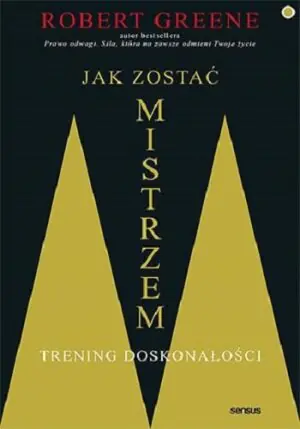Jak zostać mistrzem. Trening doskonałości