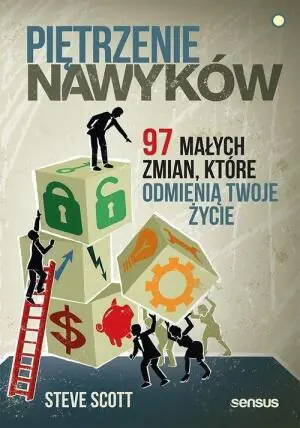Piętrzenie nawyków. 97 małych zmian, które odmienią Twoje życie