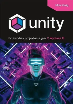 Unity. Przewodnik projektanta gier