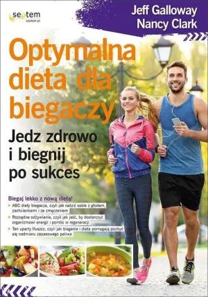 Optymalna dieta dla biegaczy. Jedz zdrowo i biegnij po sukces