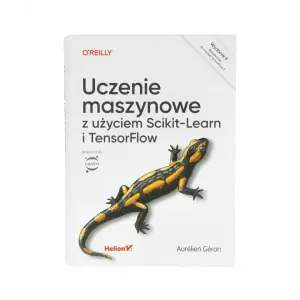 Uczenie maszynowe z użyciem Scikit-Learn i TensorFlow