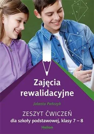 Zajęcia rewalidacyjne. Zeszyt ćwiczeń. Szkoła podstawowa. Klasa 7-8