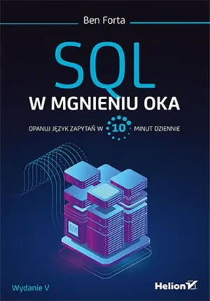 SQL w mgnieniu oka. Opanuj język zapytań w 10 minut dziennie