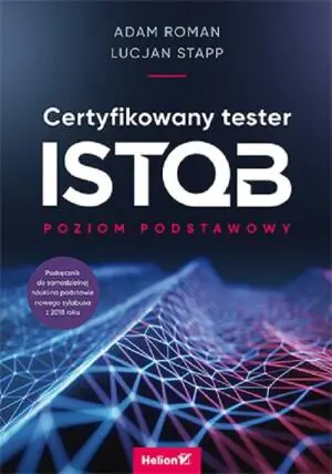 Certyfikowany tester ISTQB. Poziom podstawowy
