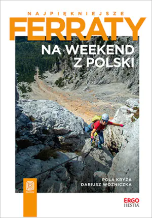 Najpiękniejsze ferraty. Na weekend z Polski