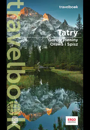 Tatry, Gorce, Pieniny, Orawa i Spisz. Travelbook