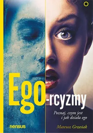 Ego-rcyzmy. Poznaj, czym jest i jak działa ego