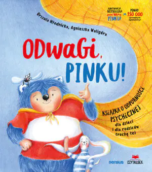 Odwagi, Pinku! Książka o odporności psychicznej dla dzieci i rodziców trochę też