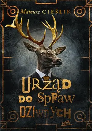 Urząd do Spraw Dziwnych. Tom 1