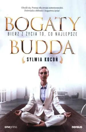 Bogaty budda. Bierz z życia to, co najlepsze