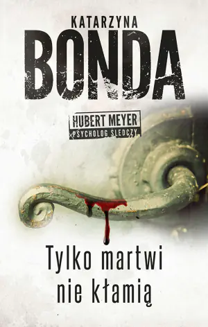 Tylko martwi nie kłamią. Hubert Meyer. Tom 2