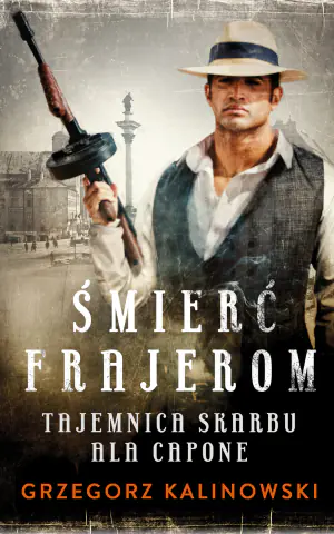 Tajemnica skarbu Ala Capone. Śmierć frajerom. Tom 3