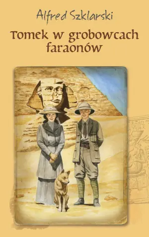 Tomek w grobowcach faraonów. Przygody Tomka Wilmowskiego