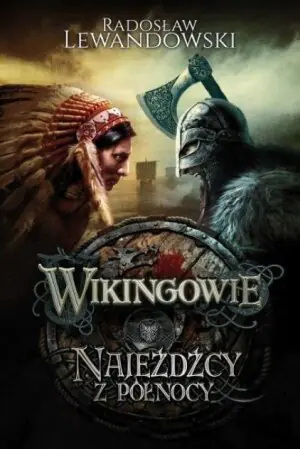 Wikingowie Tom 2 Najeźdźcy z Północy
