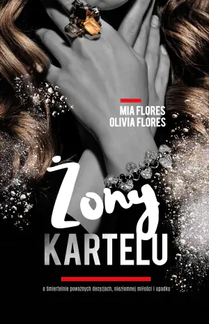 Żony kartelu. O śmiertelnie poważnych decyzjach, niezłomnej miłości i upadku El Chapo