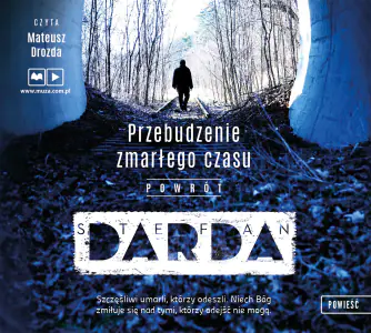 Przebudzenie zmarłego czasu. Powrót