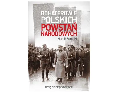 Bohaterowie polskich powstań narodowych
