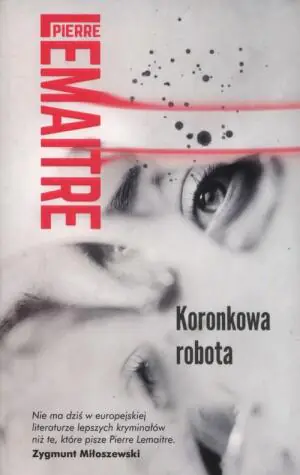 Koronkowa robota. Camille Verhoeven. Tom 1