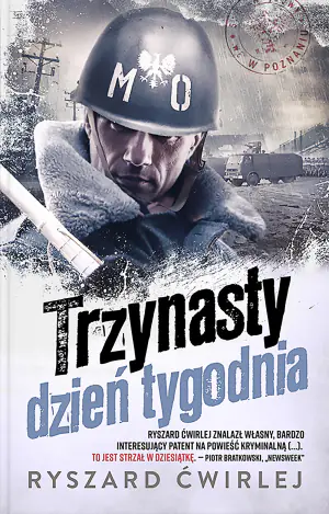 Trzynasty dzień tygodnia. Milicjanci z Poznania. Tom 2
