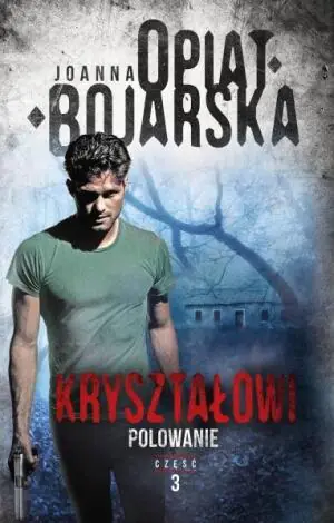 Polowanie. Kryształowi. Tom 3