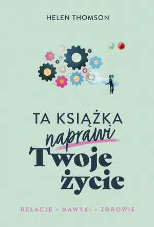 Ta ksiażka naprawi Twoje życie