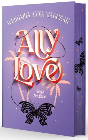Ally Love Feels No Love. Ally Love. Tom 1 (barwione brzegi)