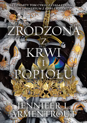 Zrodzona z krwi i popiołu. Seria Z ciała i ognia. Tom 4