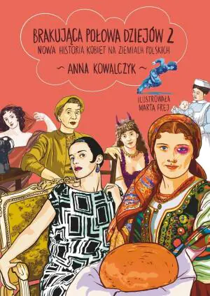 Brakująca połowa dziejów 2. Nowa historia...