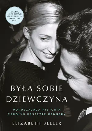 Była sobie dziewczyna&hellip; Poruszająca historia Carolyn Bessette-Kennedy