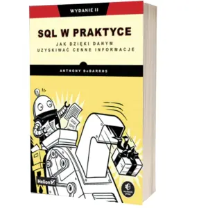SQL w praktyce. Jak dzięki danym uzyskiwać cenne informacje. Wydanie II