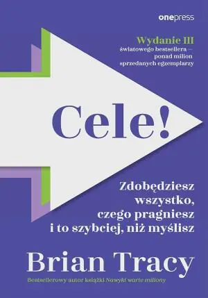 Cele! Zdobędziesz wszystko, czego pragniesz i to szybciej niż myślisz