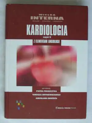 Wielka Interna Kardiologia część 2 Z elementami angiologii