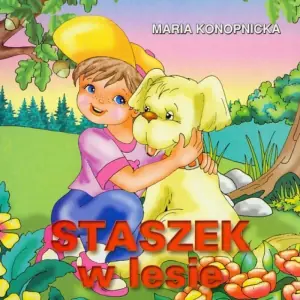 Klasyka wierszyka. Staszek w lesie