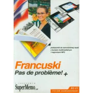 Francuski Pas de probleme! Poziom zaawansowany