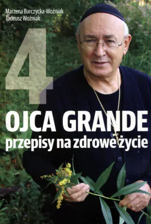Ojca Grande przepisy na zdrowe życie Tom 4