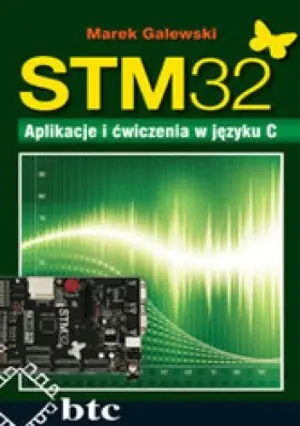 STM32 Aplikacje i ćwiczenia w języku C