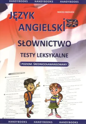 Język angielski. Słownictwo. Testy leksykalne. Poziom średniozaawansowany